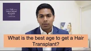 What is the best age to get an FUE Hair Transplant?