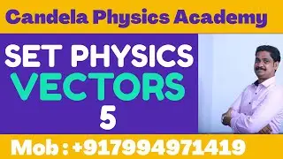 SET PHYSICS|LBS Kerala SET Exam|mathematical Physics|Vectors|State eligibility Test|5