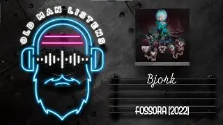 Old Man Listens To BJORK |  Fossora (2022)  | Livestream Vinyl Album Review & Reaction