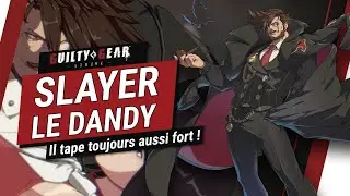 Il va taper FORT - Pr&eacute;sentation de Slayer ! (Guilty Gear Strive DLC)