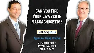 Can you Fire Your Lawyer in Massachusetts?