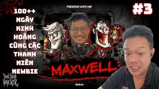 (#3) Maxwell: 100+ NG&Agrave;Y KINH HO&Agrave;NG C&Ugrave;NG NEWBIE NGHIỆN V&Agrave; ĐỘI QU&Acirc;N B&Oacute;NG TỐI