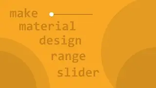 Make Material Design Range Slider