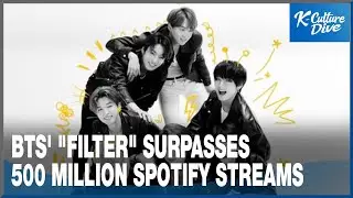 [K-Enter] BTS&rsquo; &ldquo;Filter&rdquo; surpasses 500 million streams on Spotify
