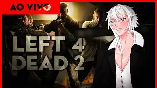 NÃO PERTUBE A WITCH - Left 4 Dead 2 | #VTuber | #VTuberBR
