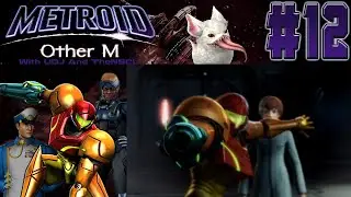 METROID OTHER M w/ UDJ & TheNSCL - Episode 12 - Oh, It's Over?