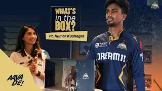 What&rsquo;s in the box? ft. Kumar Kushagra | Gujarat Titans