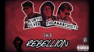 The Anarchists Feat. Curtis Silver - Rebellion