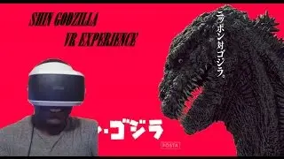Shin Godzilla VR Experience - PSVR