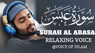 Surah Abasa | Arabic to English Translation | Powerful Reminder About Humility | Voice of Islam #for