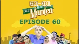 Kecil-Kecil Mikir Jadi Manten Episode 60 Part 2