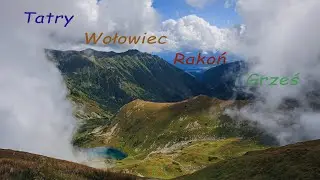 Drugi dzień Zakopane Tatry Wołowiec Rakoń  i Grześ