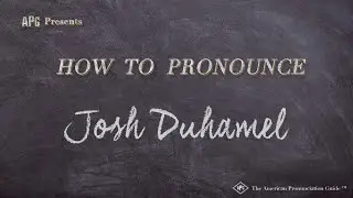 How to Pronounce Josh Duhamel (Real Life Examples!)