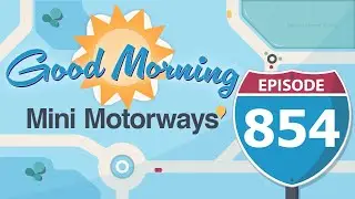 Scotch Tape and Nonsense || Good Morning Mini Motorways #854 1/26/26
