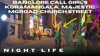 Call girl's bangalore #bangalore #nightlife #majestic #kormangala #churchstreet #mgroad 