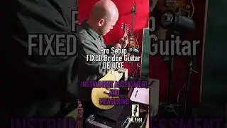 Pro Setup Fixed Bridge Guitar  DELUXE In Dr. Fret Guitar Tech Bristol