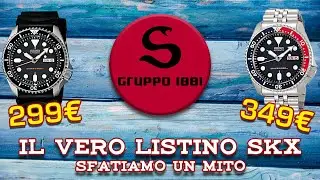 IL VERO LISTINO SKX - Sfatiamo un mito