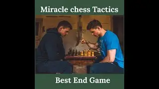 Chess End Game | Miracle chess Tactics #chess #chessgame