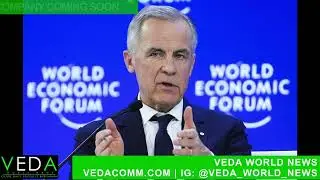 VEDA WORLD NEWS | CANADIAN PRIME MINISTER MARK CARNEY ADDRESSES THE WORLD ECONOMIC FORUM
