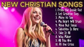 From the Inside Out | Praise & Worship Songs | Best Christian Praise Songs | Worship Music for Soul