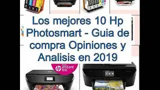 Los mejores 10 Hp Photosmart - Gu&iacute;a de compra, Opiniones y An&aacute;lisis en 2019