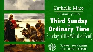 Catholic Mass - Third Sunday in Ordinary Time 25 January 2026 - LIVESTREAM