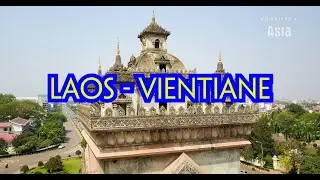 Vientiane I Laos I 4K