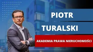 PIOTR TURALSKI - prezes WSPON, pośrednik, przedsiębiorca  - dlaczego warto uczestniczyć w Akademii
