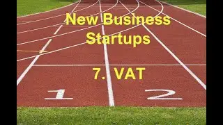 Help for New Startup Businesses - 7. VAT