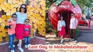 Last Day in Mahabaleshwar(Mapro Garden| Wax Museum)|