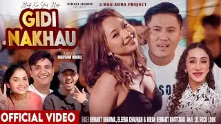 Binti Xa Yar Mero Gidi Nakhau - Hemant Sharma, Eleena Chauhan @lilrocklook ,Dona Thapa,Devi,Nikisha