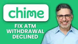 Chime ATM Withdrawal Declined &mdash; Fix ⚡ Quickly Resolve ATM Errors And Access Your Cash