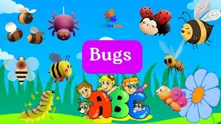 Learn Bugs Alphabet A to Z | Insects ABC for Children | All Kinds of Bugs | Animal ABC