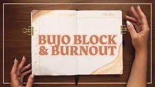 Creative Block and Burnout in Your Bullet Journal | BuJo Babble Episode 9
