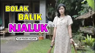 BOLAK BALIK NJALUK - Film Pendek Ngapak Banyumas
