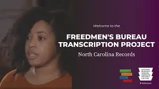 Promo for Freedmen's Bureau Transcription Project: North Carolina Records