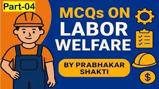 MCQs On Labour Welfare (Part-4)