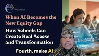 When AI Becomes the New Equity Gap. How Schools Can Create Real Access and Transformation