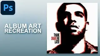 Drake - Thank Me Later (Album Art Recreation) (Adobe Photoshop CC Tutorial / How to)