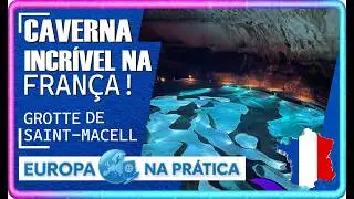 CAVERNA NA FRANÇA - O MUNDO POR DENTRO DA GROTTE DE SAINT MARCELL