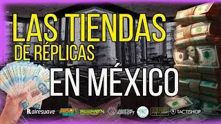 TIENDAS de AIRSOFT EN MÉXICO