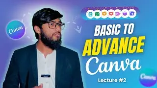 Canva Full Course Class 2 | Essential Tools Explained | Text to Animations \