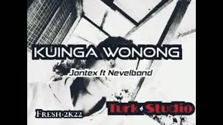 Kuinga Wonong - Jontex ft Nevelbond (Turk Studio)