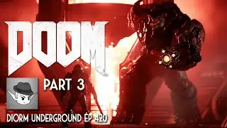 Doom - Part 3 - Diorm Underground &Eacute;p.420