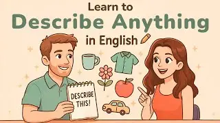 How To Describe Anything in English | Everyday English Speaking Practice | English Podcast