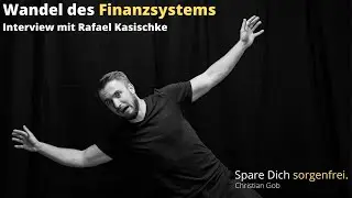 #067 Corona als Chance. Wandel des Finanzsystem - Rafael Kasischke