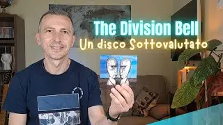 The Division Bell: L' Epopea sottovaluta dei PINK FLOYD