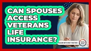 Can Spouses Access Veterans Life Insurance?