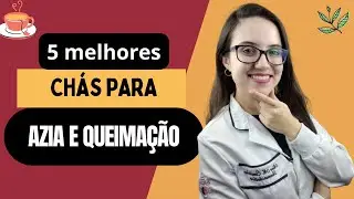 CH&Aacute; PARA AZIA - As melhores op&ccedil;&otilde;es de rem&eacute;dio natural para azia e queima&ccedil;&atilde;o!