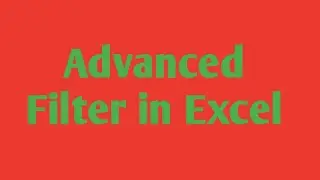 Advanced Filter|Advanced Excel Filter | MS-Excel - Advanced Filters